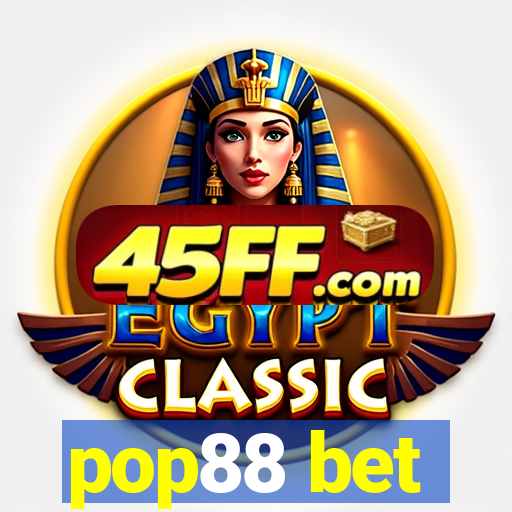 pop88 bet